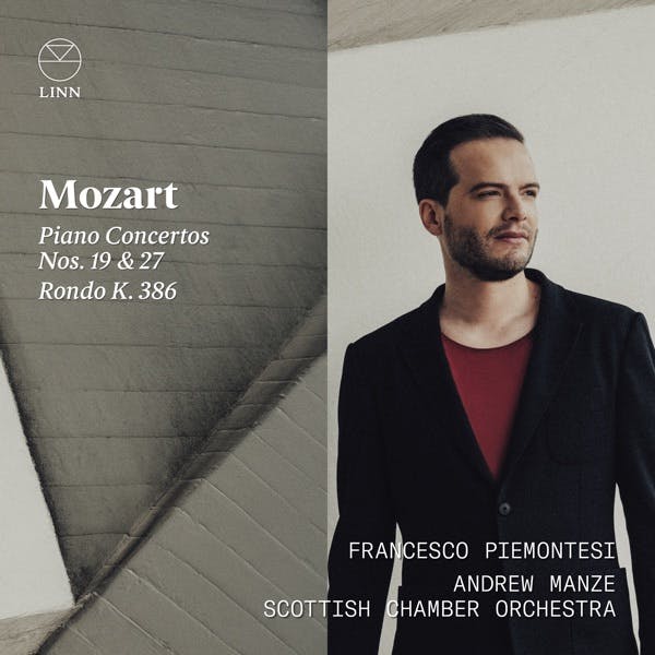 Album cover of Mozart: Piano Concertos No. 19 & 27 by Francesco Piemontesi, Andrew Manze & Scottish Chamber Orchestra
